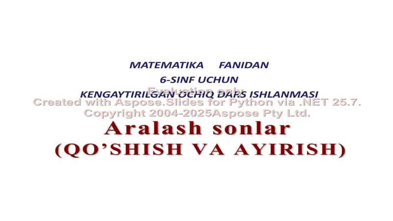 Aralash sonlar  (QO’SHISH VA AYIRISH)