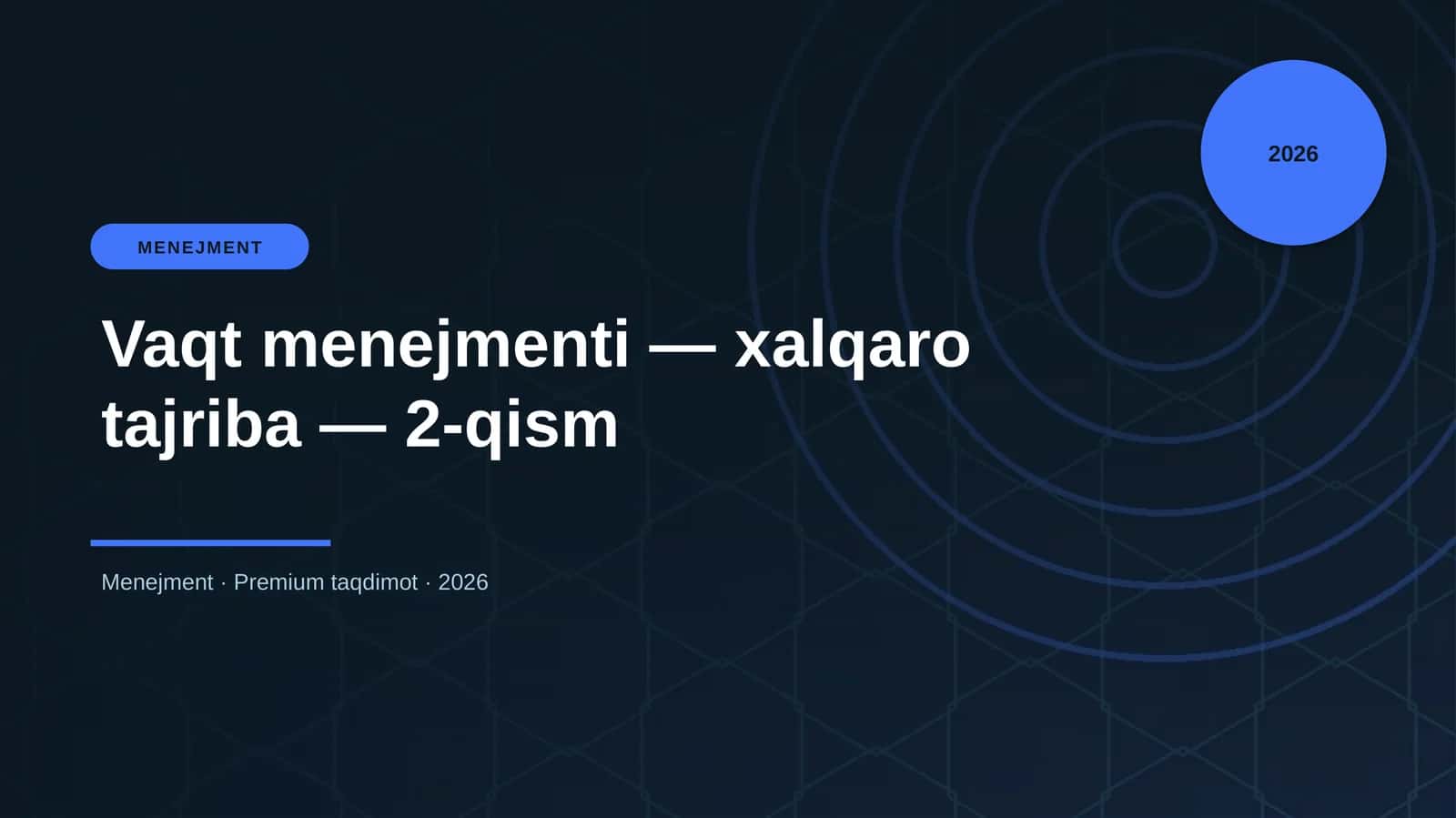 Vaqt menejmenti — xalqaro tajriba — 2-qism
