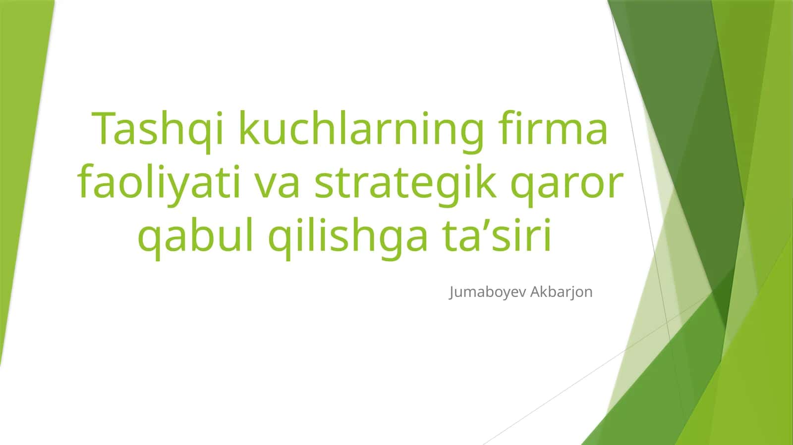 Tashqi kuchlarning firma faoliyati va qaror qabul qilishga tasiri