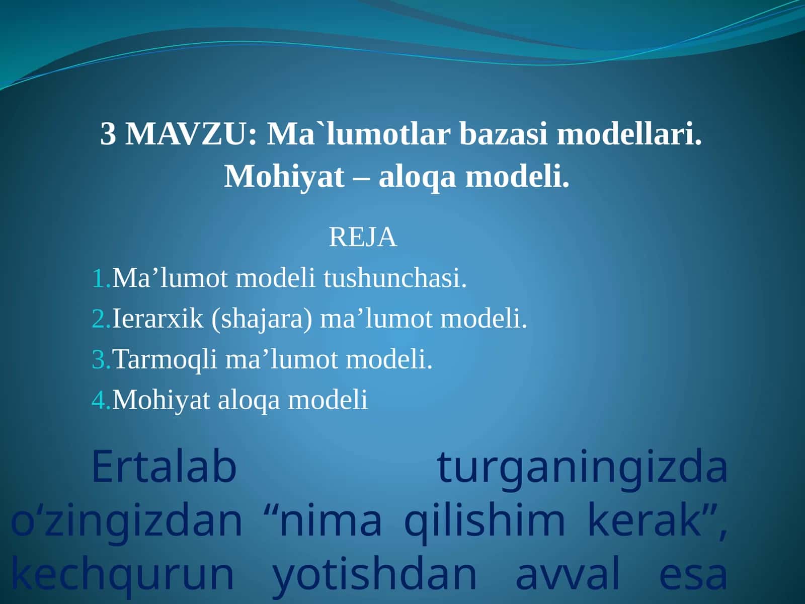 Ma`lumotlar bazasi modellari.  Mohiyat – aloqa modeli.