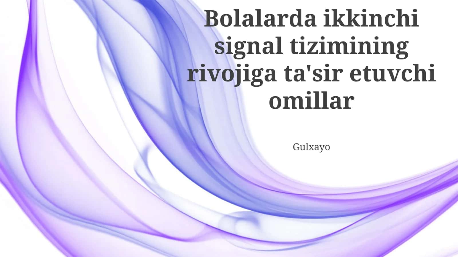 Ikkinchi signal tizimining rivojiga ta'sir etuvchi omillar