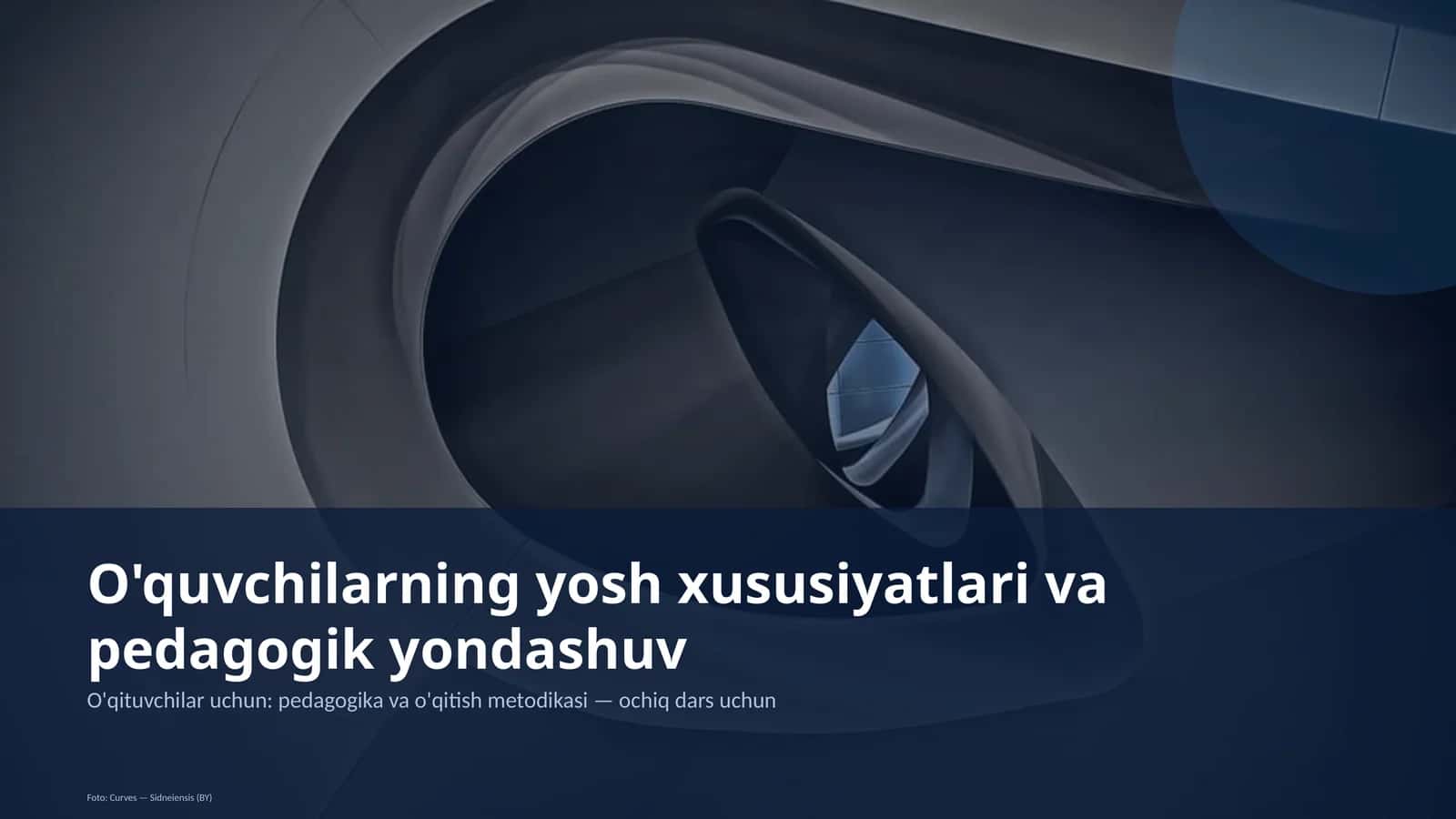 O'quvchilarning yosh xususiyatlari va pedagogik yondashuv