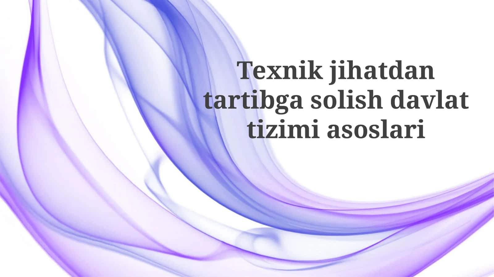 Texnik jihatdan tartibga solish davlat tizimining asoslari