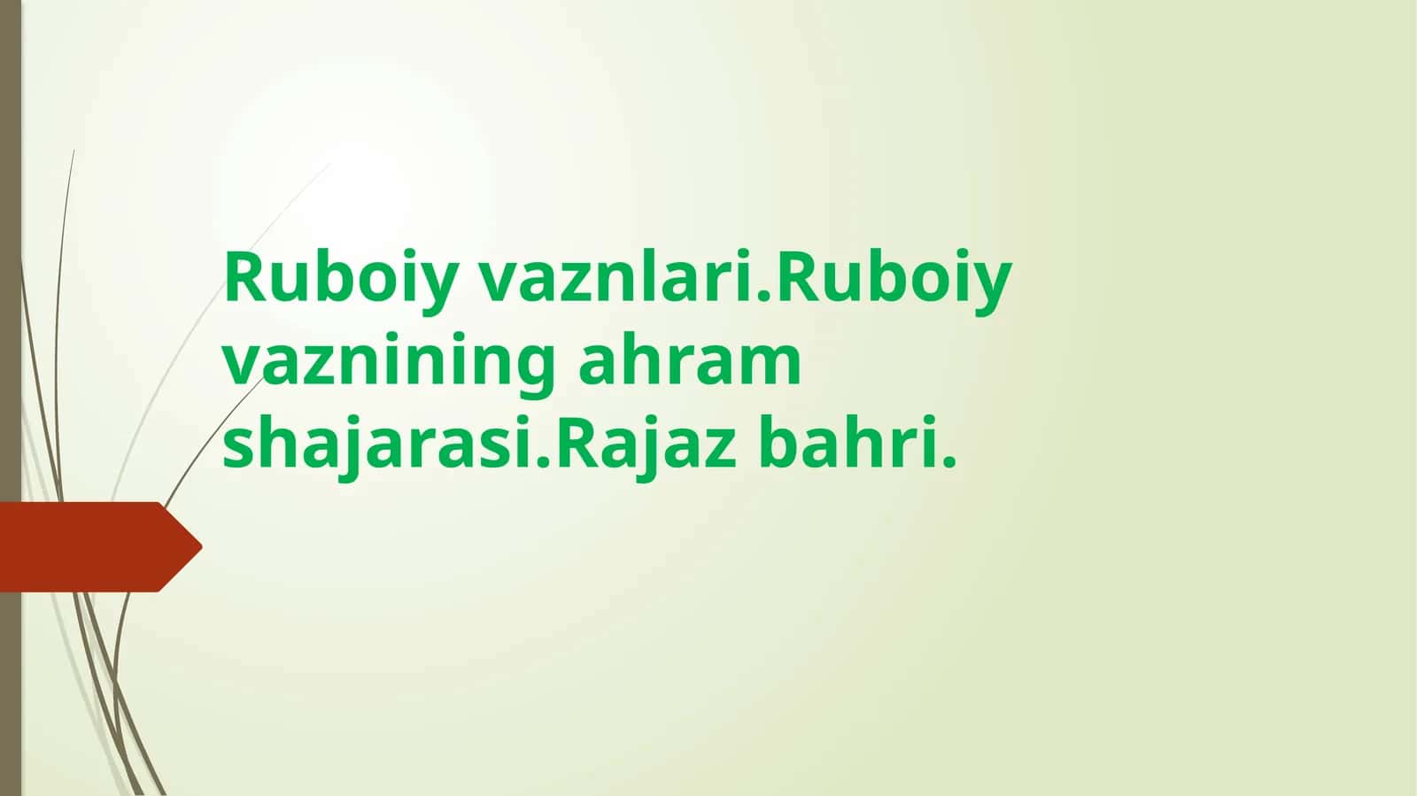 Ruboiyvaznlari.Ruboiyvazniningahramshajarasi.Rajazbahri
