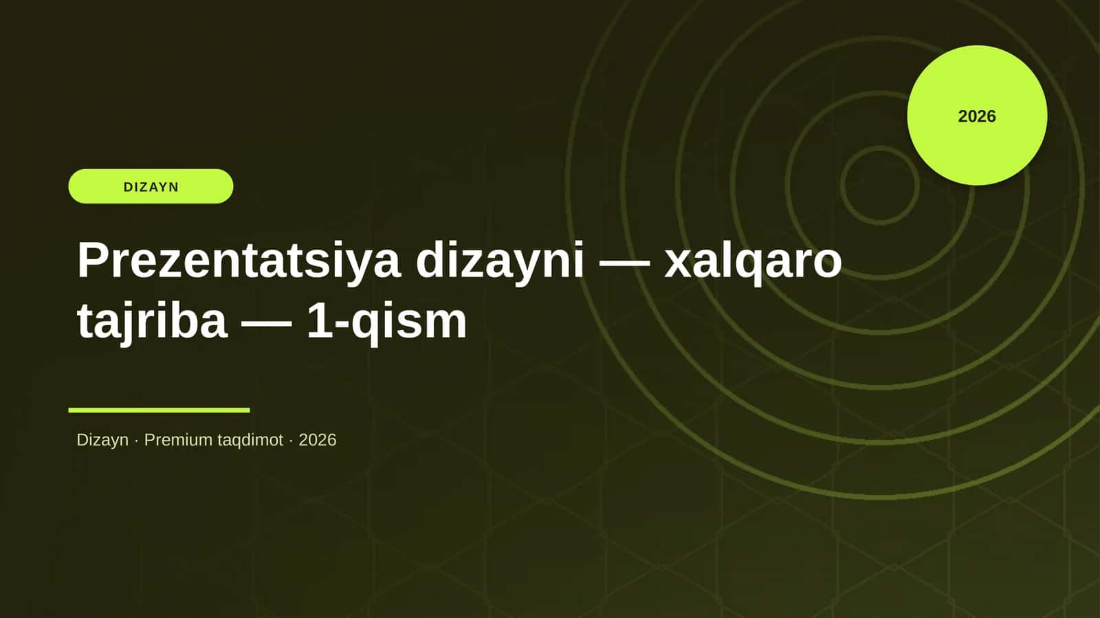 Prezentatsiya dizayni — xalqaro tajriba — 1-qism