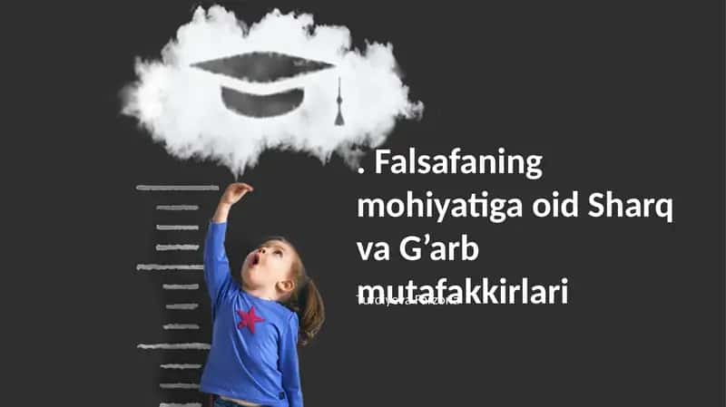 Falsafaning mohiyatiga oid Sharq va G’arb mutafakkirlari