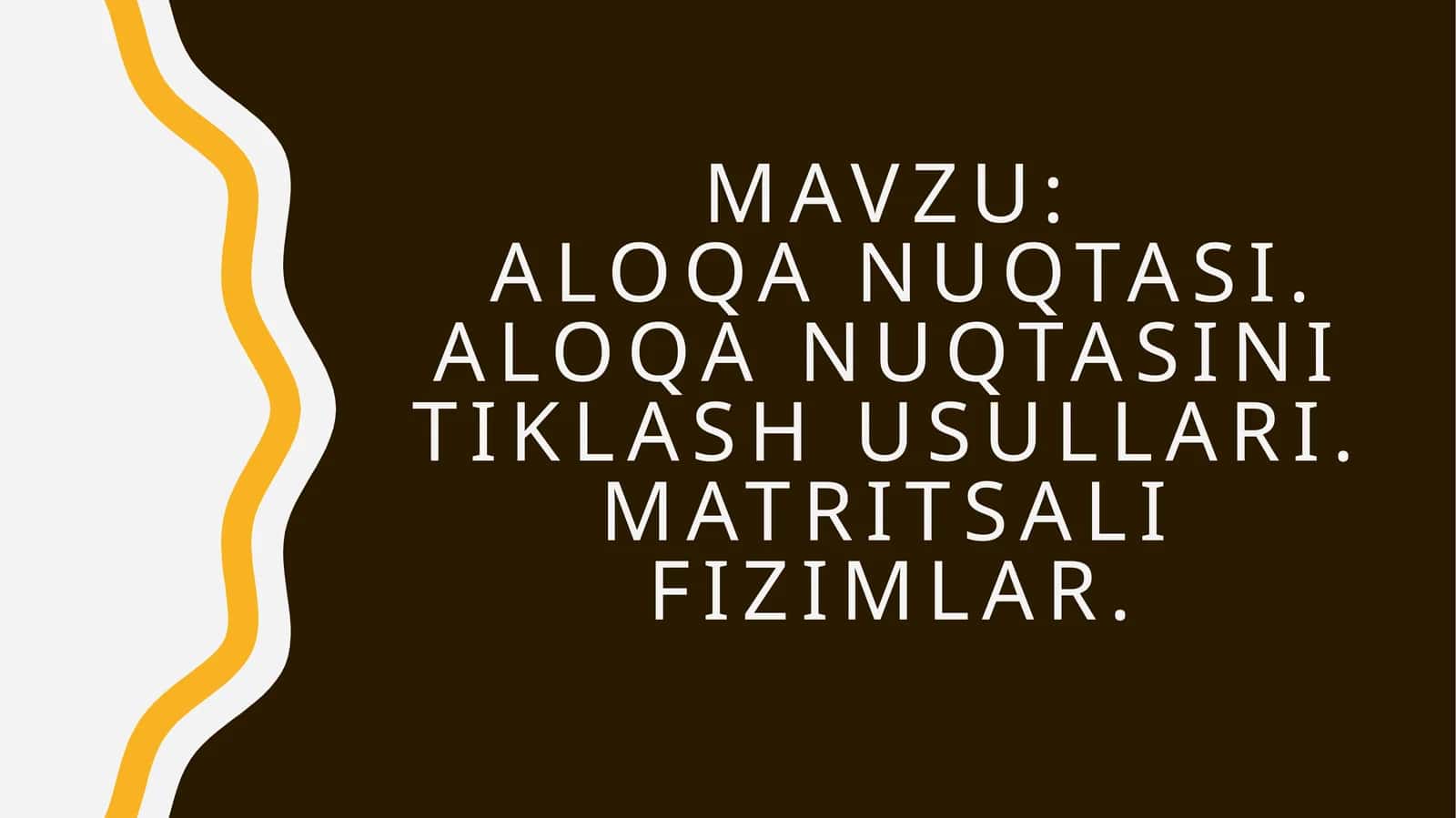 Aloqa nuqtasi. Aloqa nuqtasini tiklash usullari. Matritsa tizimlar