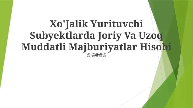 Xo'Jalik Yurituvchi Subyektlarda Joriy Va Uzoq Muddatli Majburiyatlar Hisobi