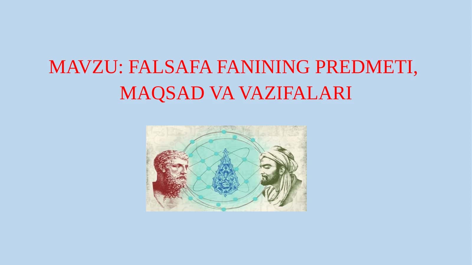 Falsafa fanining predmeti, maqsadi va vazifalari