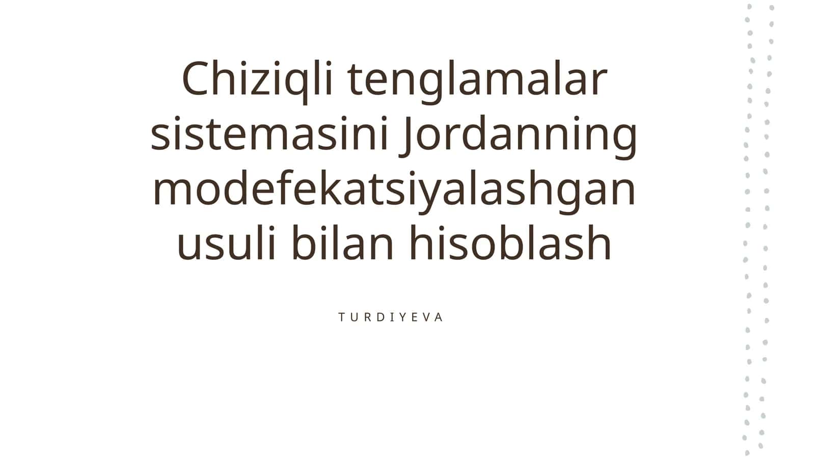 Chiziqli tenglamalar sistemasini Jordanning modefekatsiyalashgan usuli bilan hisoblash
