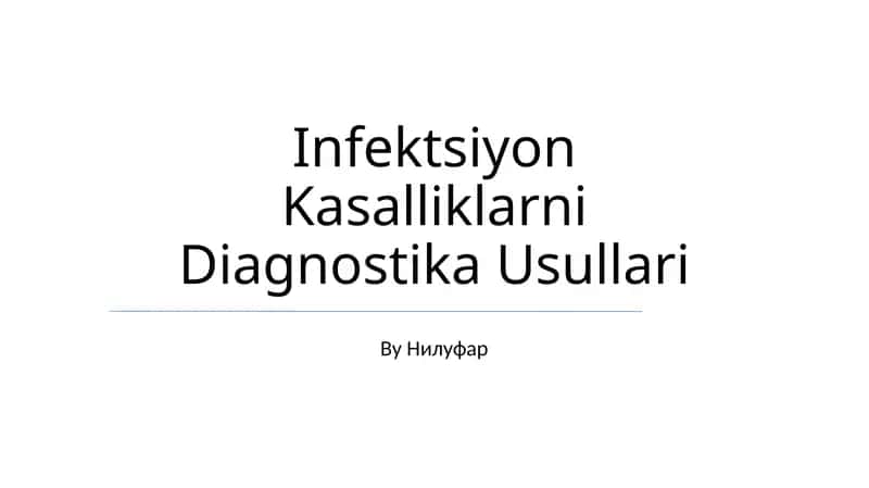 Infektsiyon Kasalliklarni Diagnostika Usullari