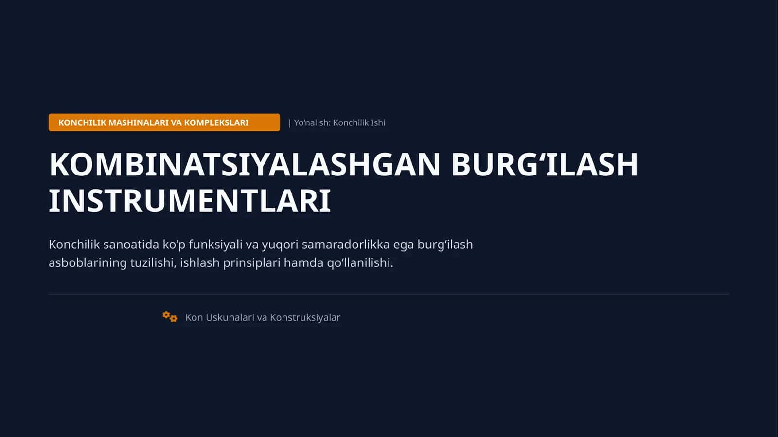 KOMBINATSIYALASHGAN BURG‘ILASH INSTRUMENTLARI
