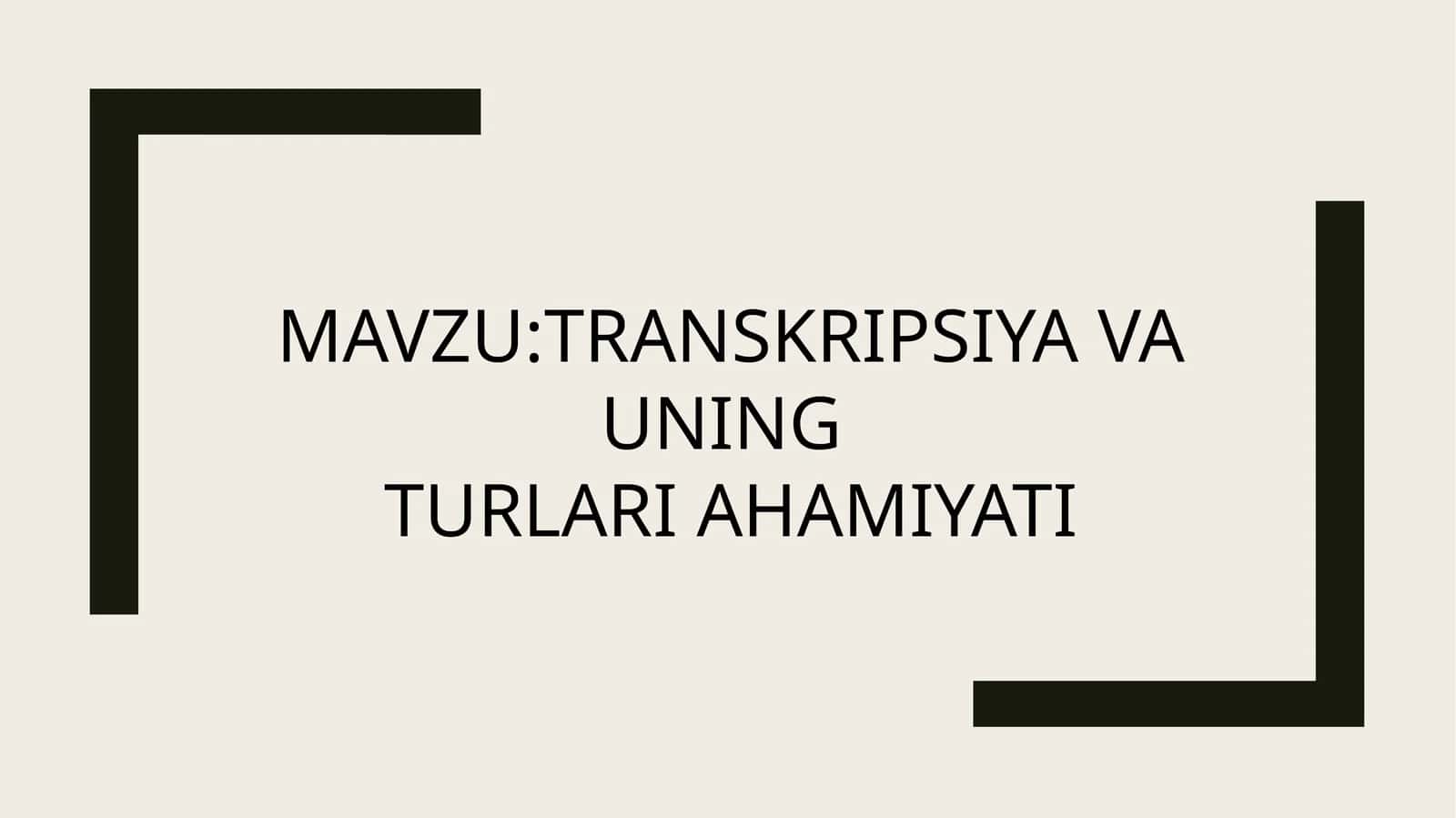 Transkripsiya va uning turlari