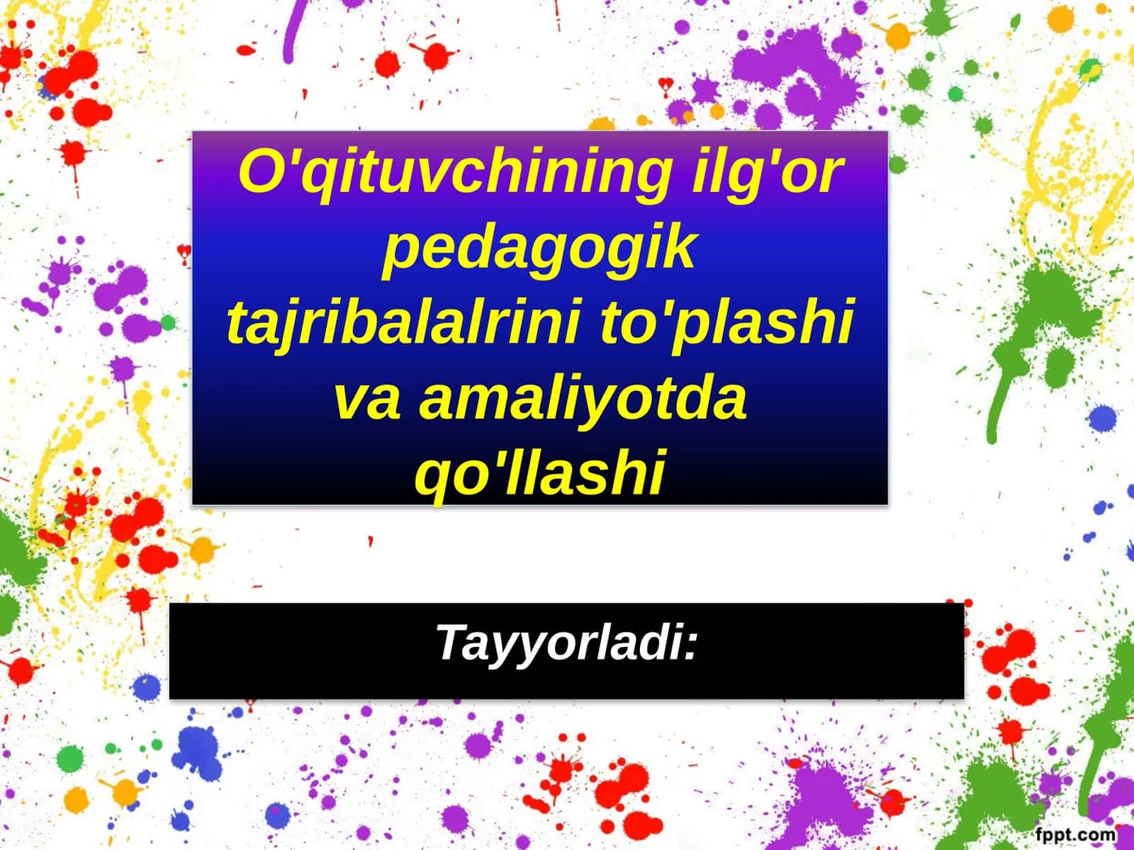 O'qituvchining ilg'or pedagogik tajribalarini to'plashi va amaliyotda qo'llashi