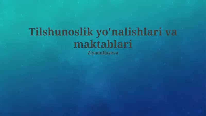 Tilshunoslik yo'nalishlari va maktablari