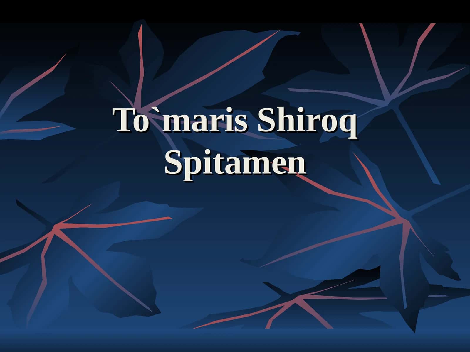 To`maris Shiroq Spitamen