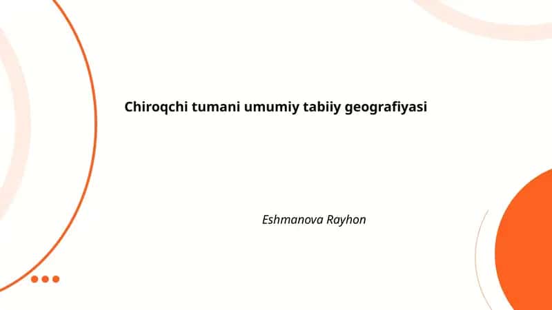 Chiroqchi tumani umumiy tabiiy geografiyasi