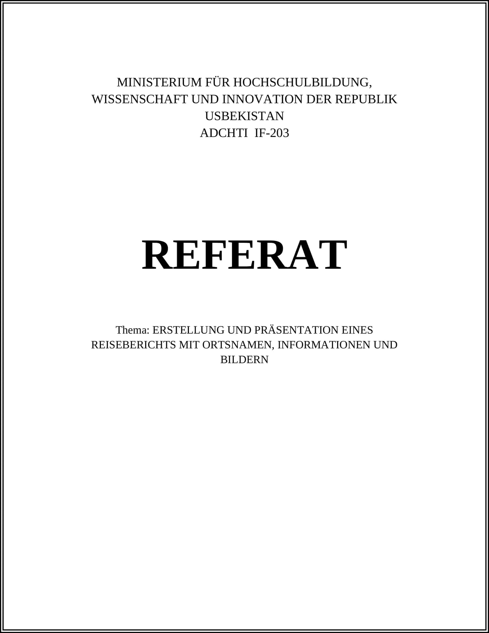 ERSTELLUNG UND PRÄSENTATION EINES REISEBERICHTS