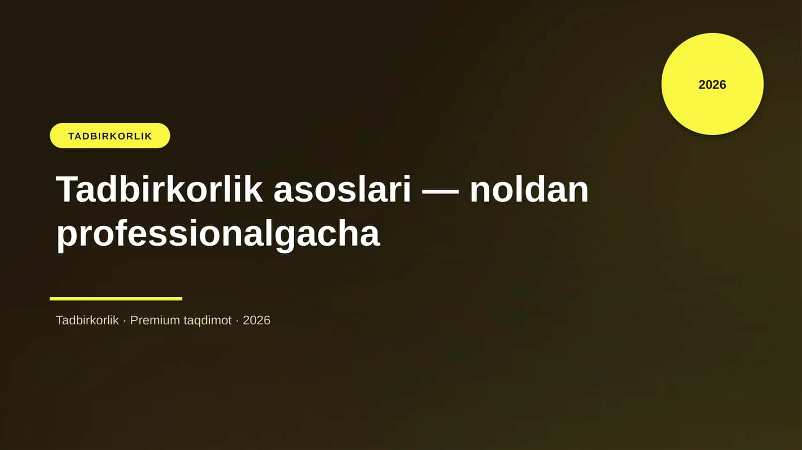 Tadbirkorlik asoslari — noldan professionalgacha