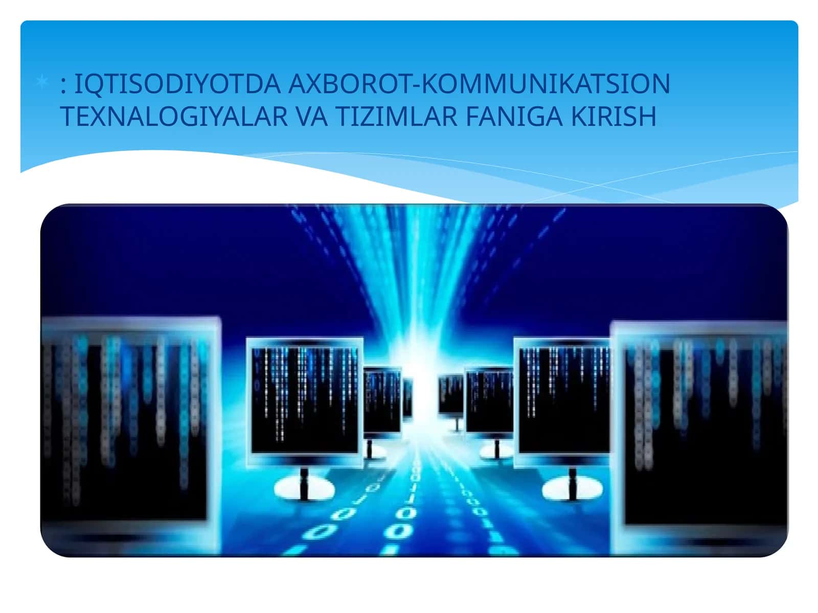 AXBOROT-KOMMUNIKATSION TEXNALOGIYALAR VA TIZIMLAR FANIGA KIRISH