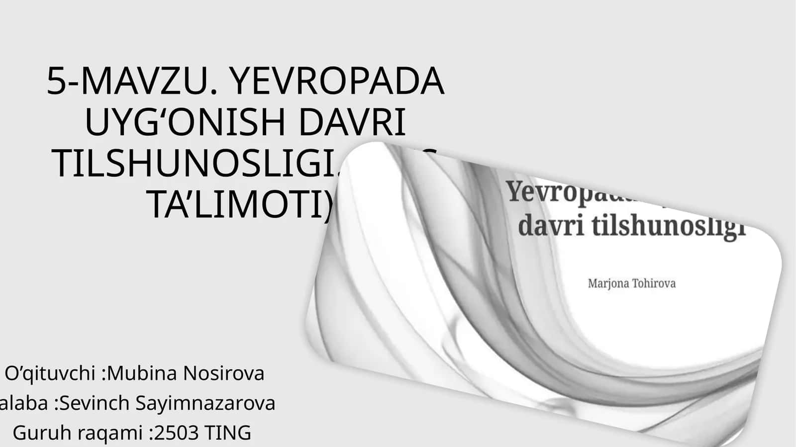 YEVROPADA UYG‘ONISH DAVRI TILSHUNOSLIGI.(RUS TA’LIMOTI)