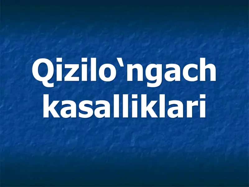 Qizilo‘ngach kasalliklari