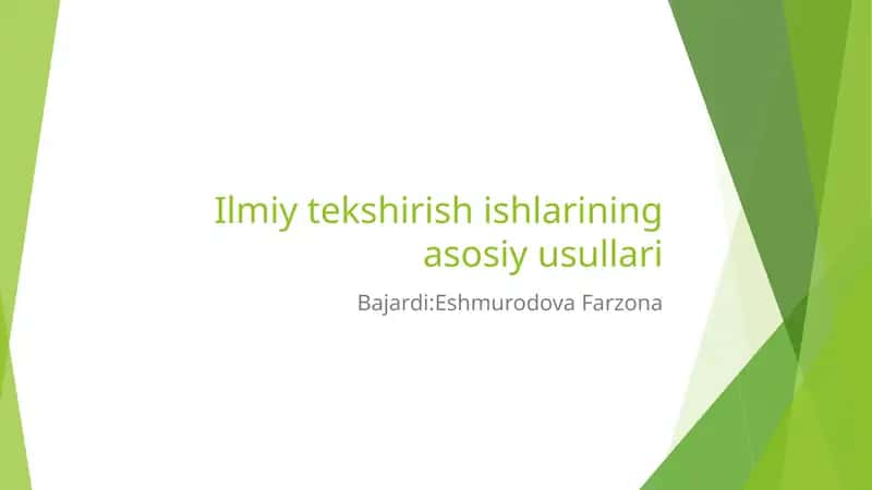 Ilmiy tekshirish ishlarining asosiy usullari