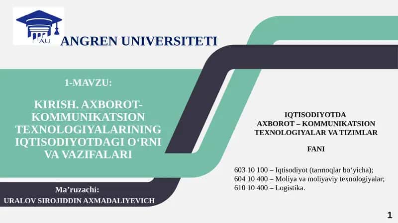 1-ma'ruza: Kirish. Axborot-kommunikatsion texnologiyalarining iqtisodiyotdagi o'rni va vazifalari