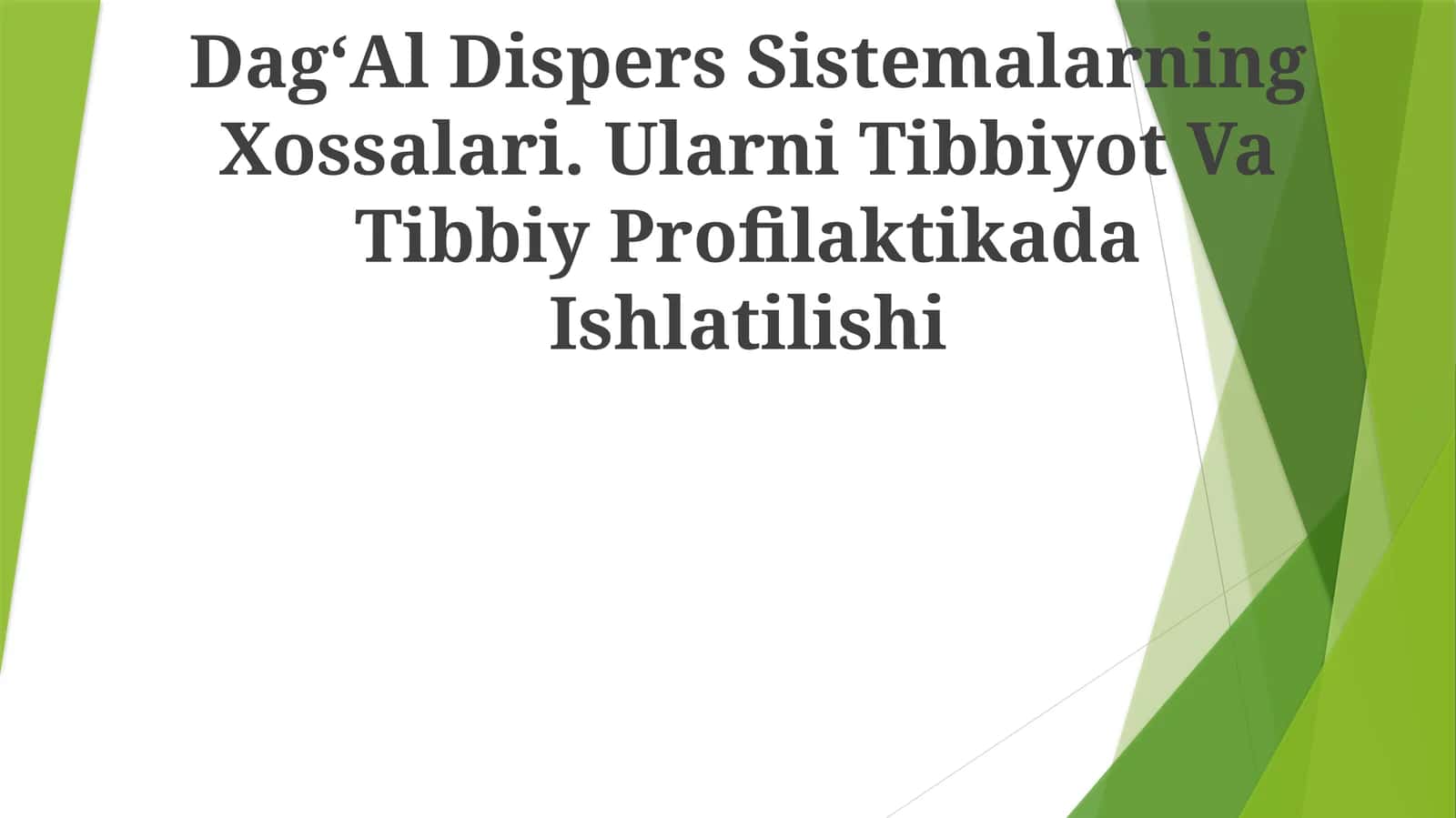 DagʻAl Dispers Sistemalarning Xossalari. Ularni Tibbiyot Va Tibbiy Profilaktikada Ishlatilishi