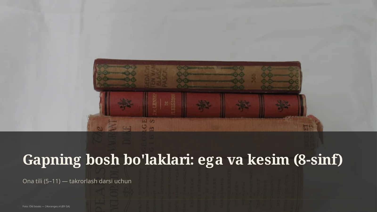 Gapning bosh bo'laklari: ega va kesim (8-sinf)