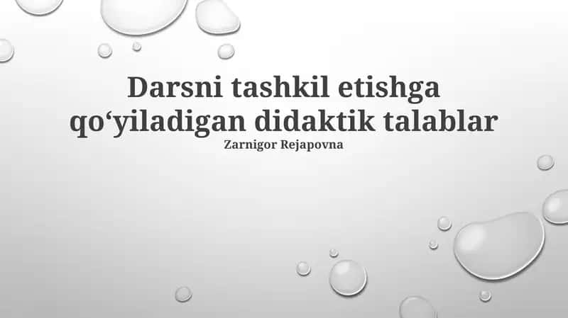 Darsni tashkil etishga qoʻyiladigan didaktik talablar