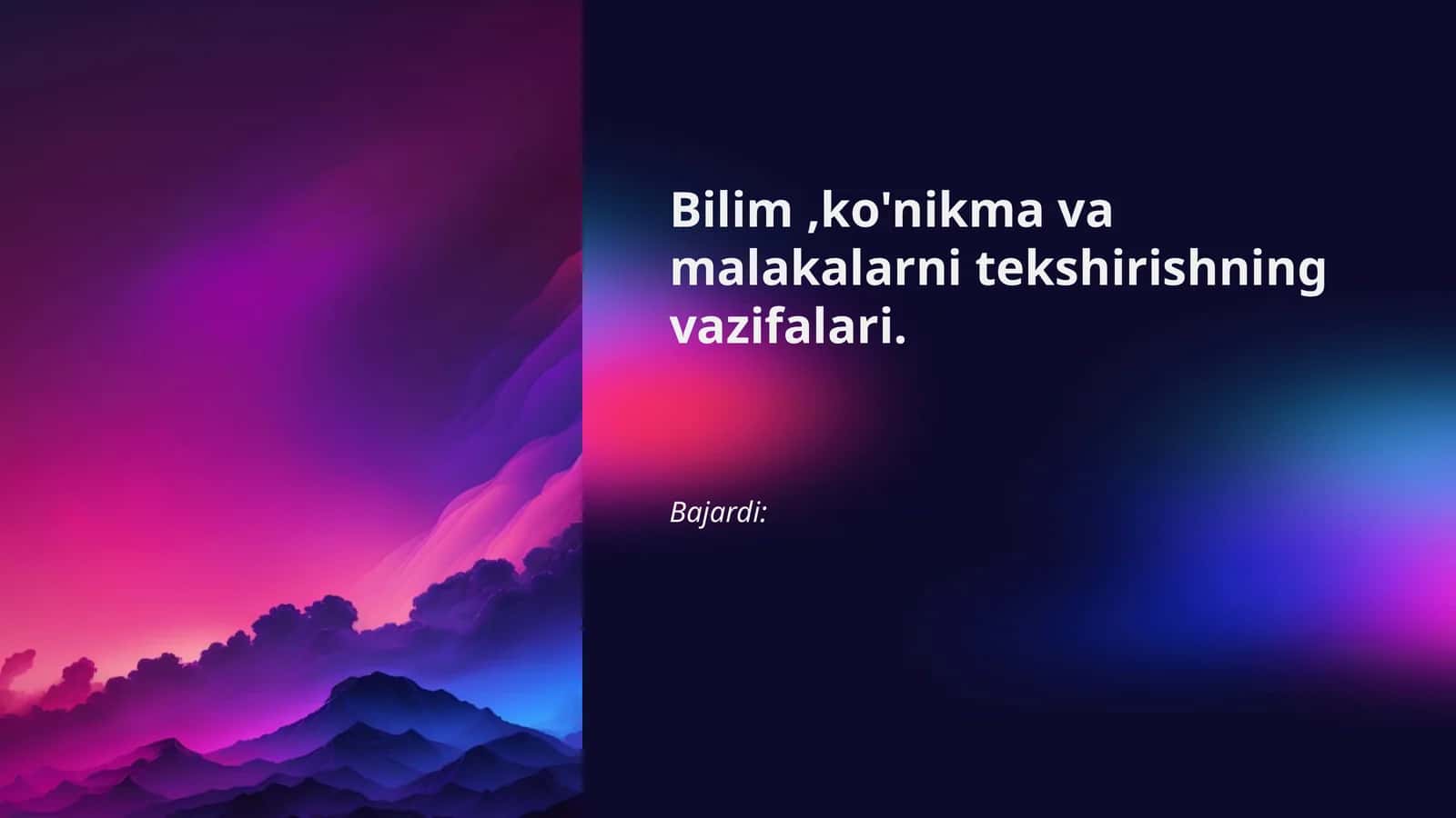 Bilim, ko'nikma va malakalarni tekshirishning vazifalari