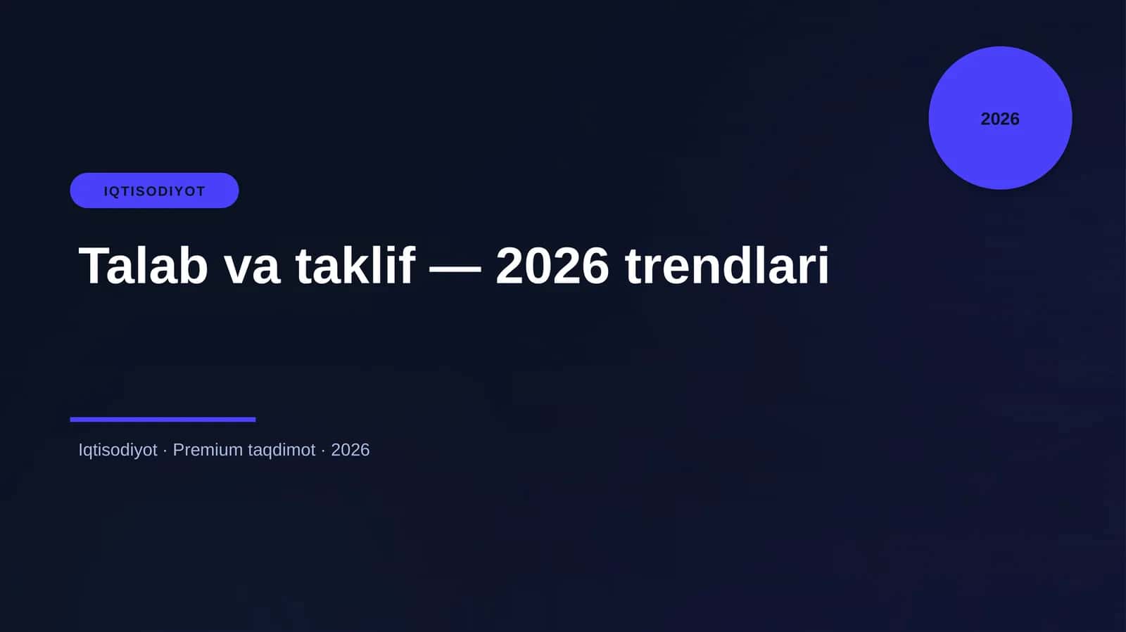 Talab va taklif — 2026 trendlari