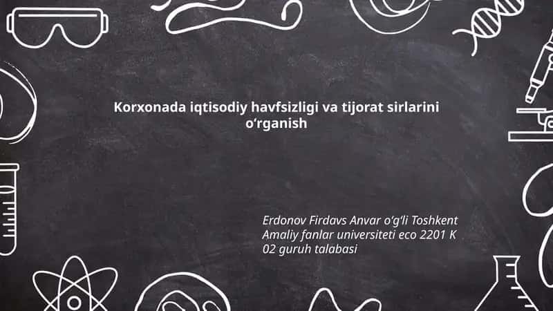 Korxonada iqtisodiy havfsizligi va tijorat sirlarini oʻrganish