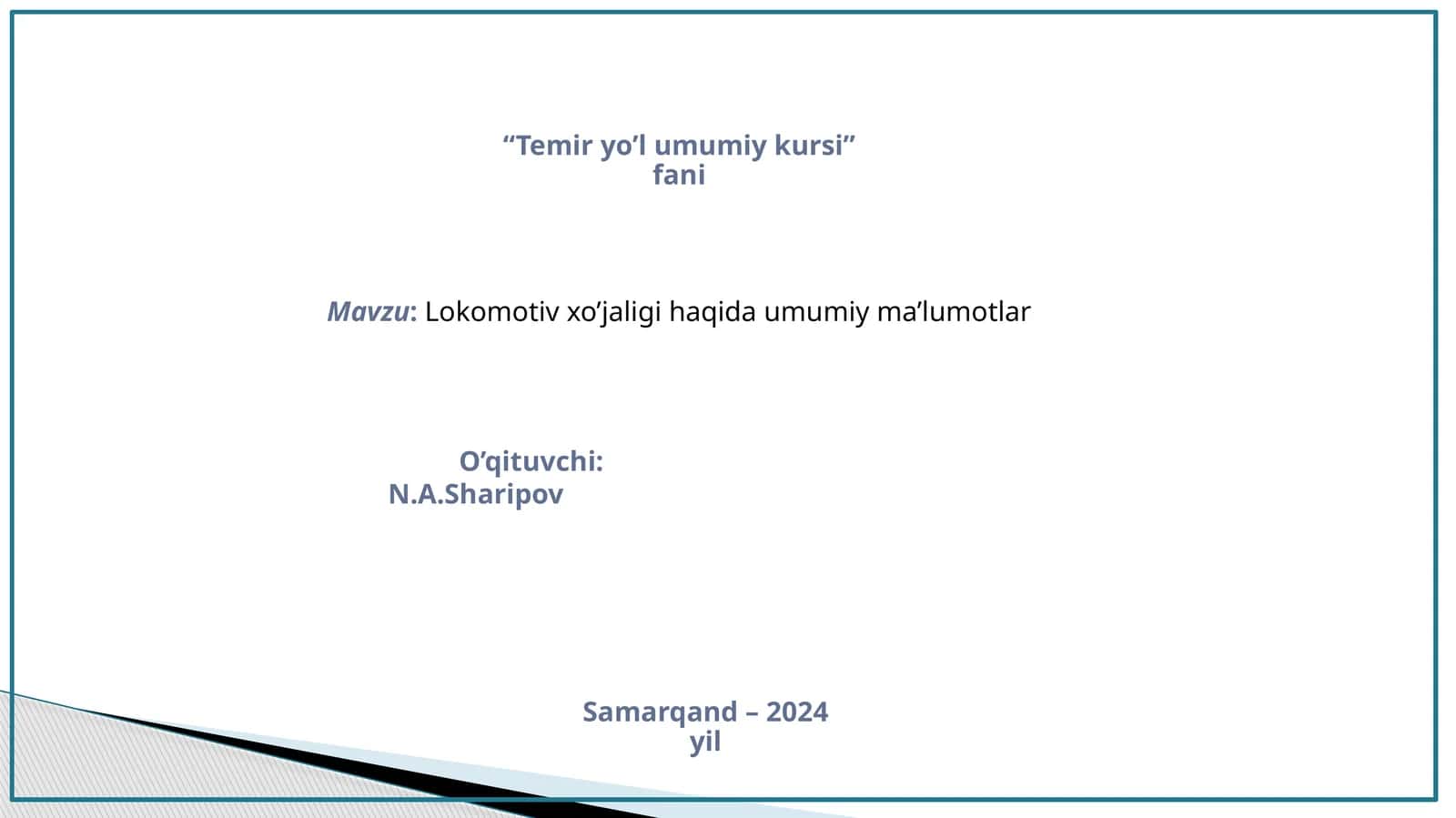 Lokomotivxo’jaligha qida umumiy ma’lumotlar