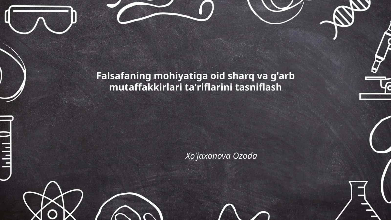Falsafaning mohiyatiga oid sharq va g'arb mutaffakkirlari ta'riflarini tasniflash