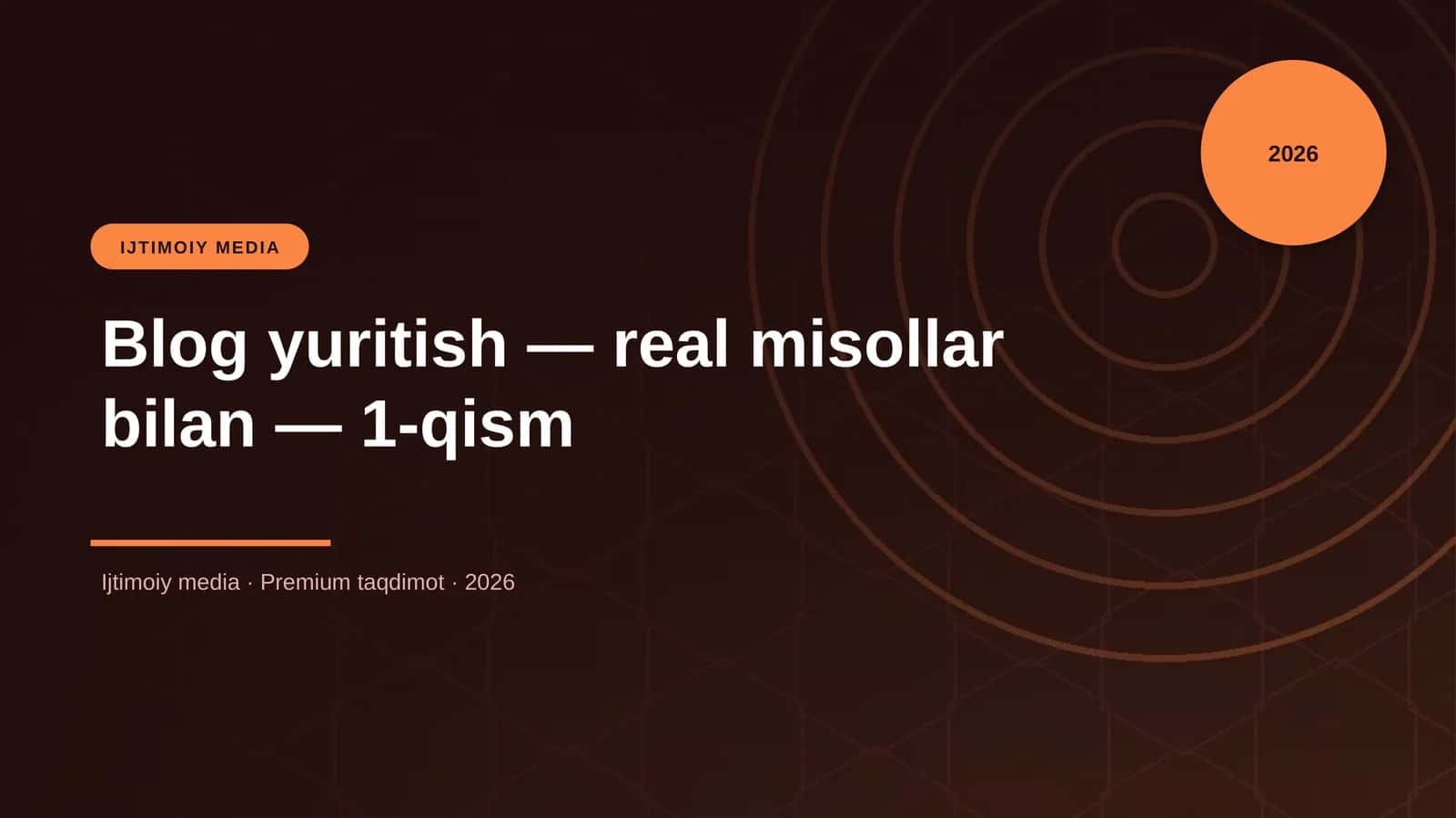 Blog yuritish — real misollar bilan — 1-qism