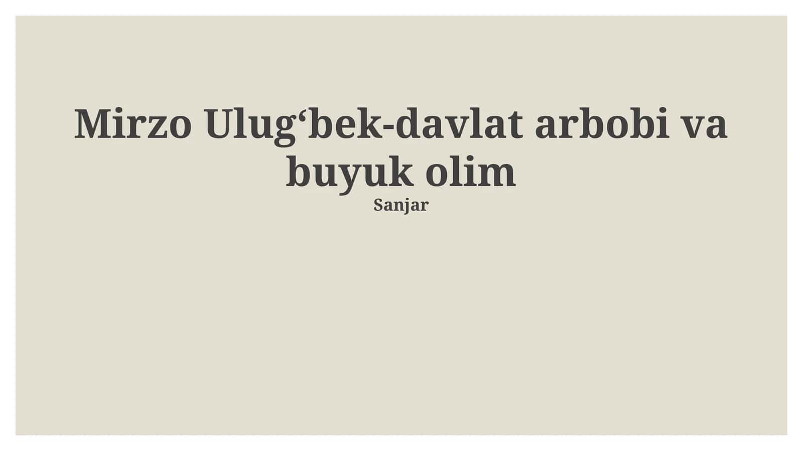 Mirzo Ulug’bek: Hayot va Faoliyat