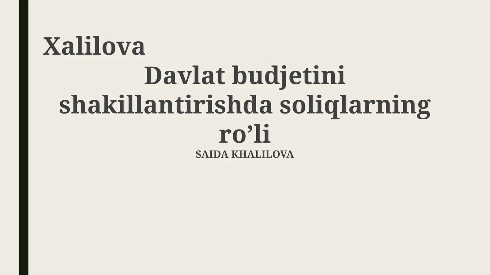 Davlat budjetini shakillantirishda soliqlarning ro’li