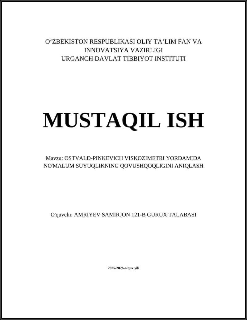 OSTVALD-PINKEVICH VISKOZIMETRI YORDAMIDA NO'MALUM SUYUQLIKNING QOVUSHQOQLIGINI ANIQLASH
