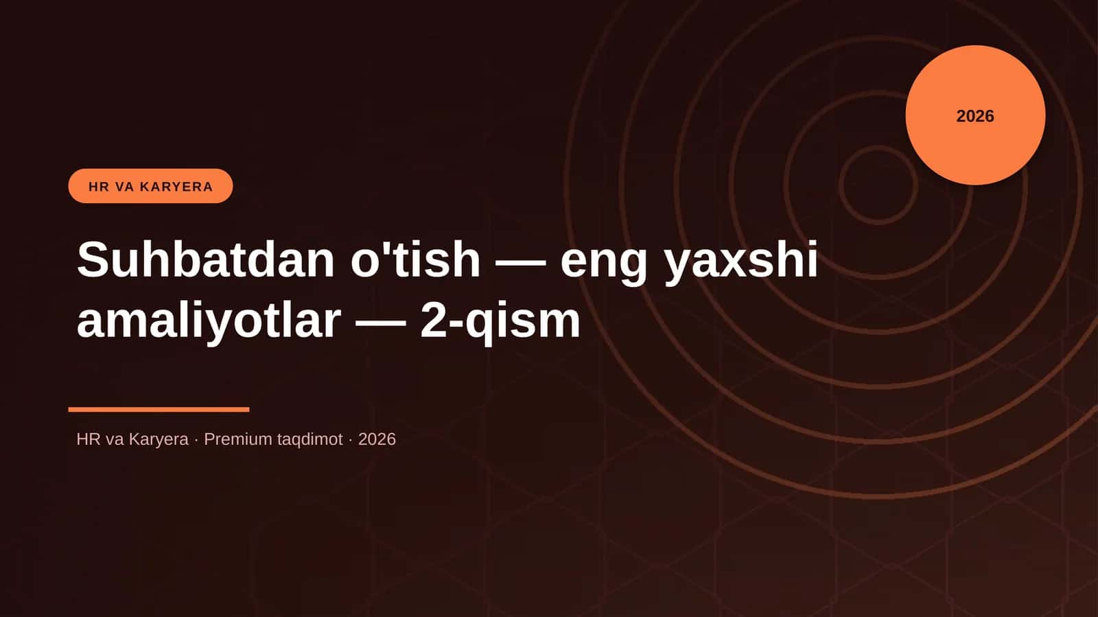 Suhbatdan o'tish — eng yaxshi amaliyotlar — 2-qism
