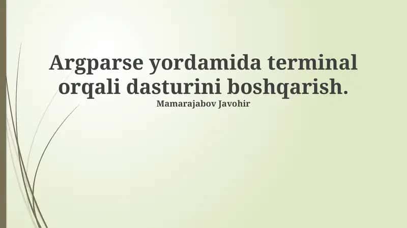 Argparse yordamida terminal orqali dasturini boshqarish