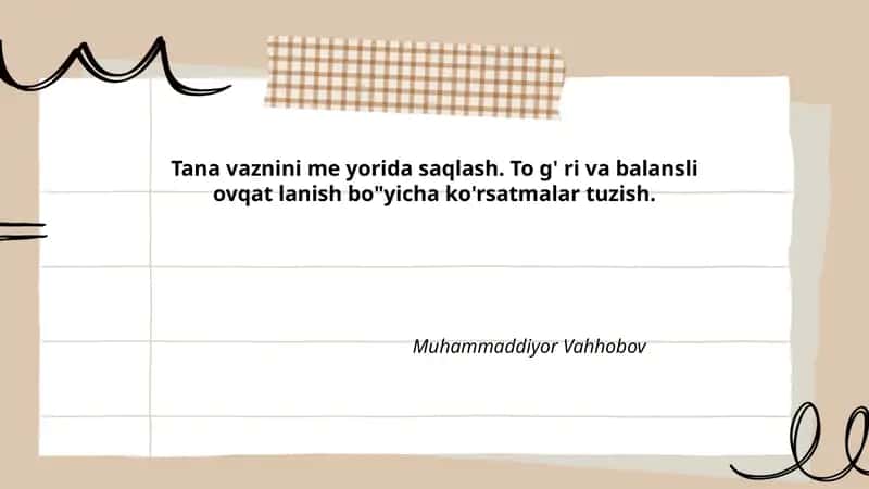 Tana vaznini me yorida saqlash. To g' ri va balansli ovqat lanish bo"yicha ko'rsatmalar tuzish