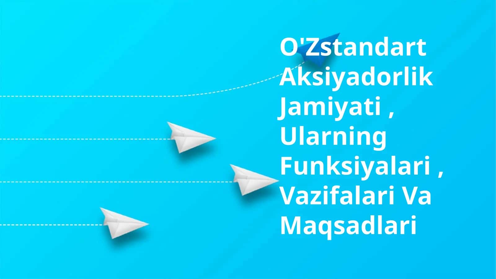 O'Zstandart Aksiyadorlik Jamiyati, Ularning Funksiyalari, Vazifalari Va Maqsadlari