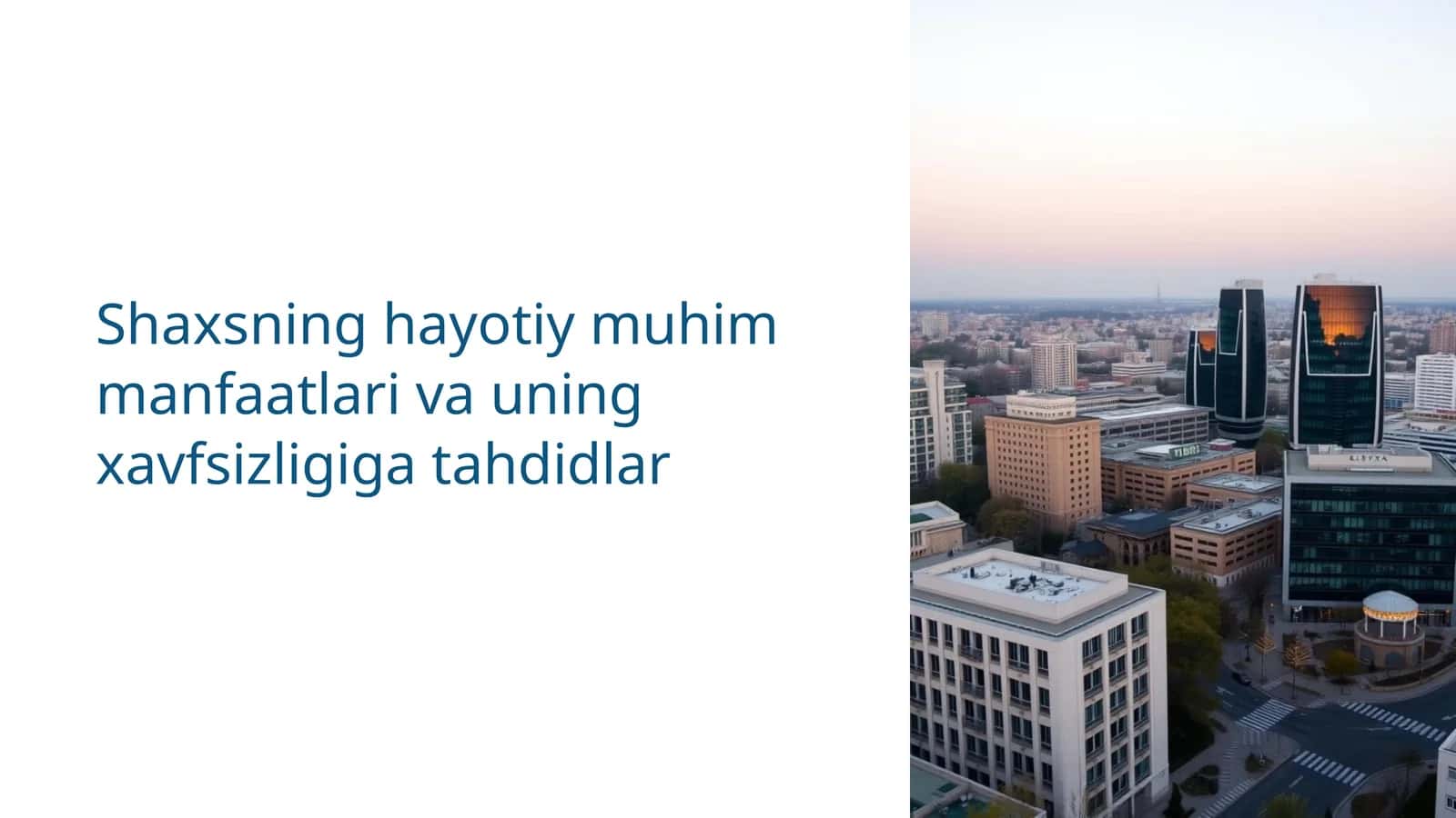 Shaxsning hayotiy muhim manfaatlari va uning xavfsizligiga tahdidlar