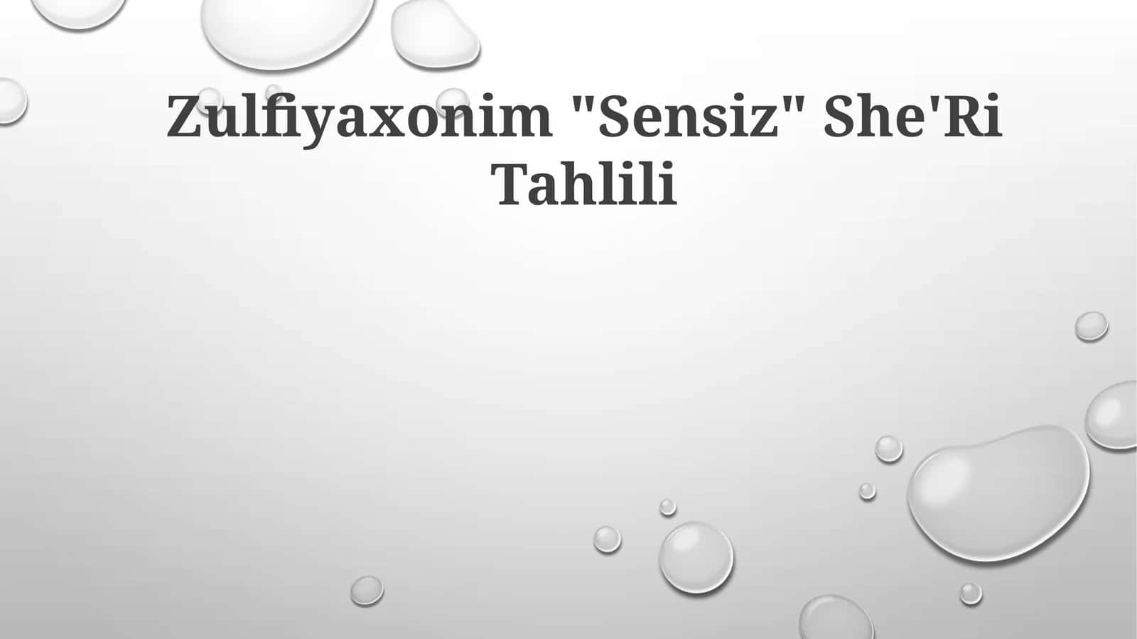 Sensiz (Zulfiyaxonim "Sensiz" She'Ri Tahlili)