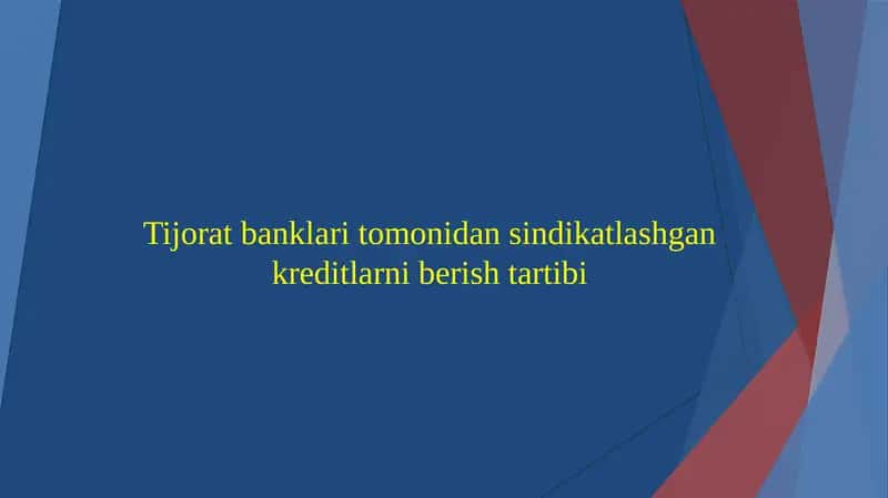 Sindikatlashgan kreditlar berishtartibi