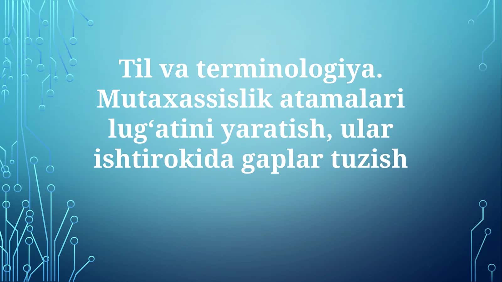 Tilvaterminologiya.Mutaxassislikatamalarilug‘atiniyaratish