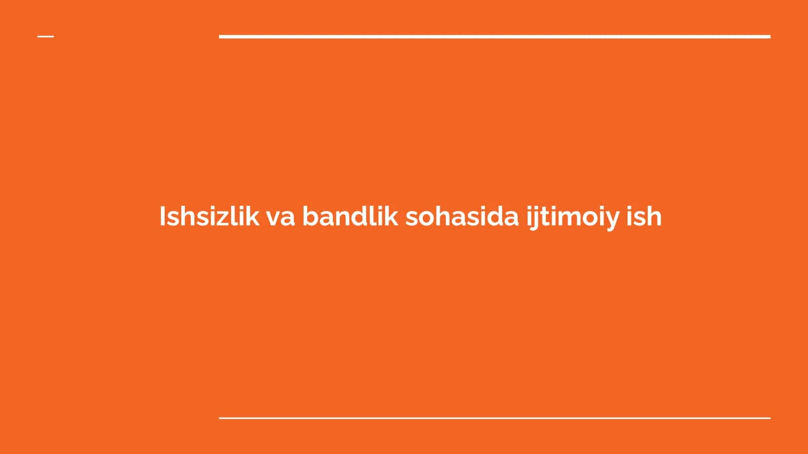 Ishsizlik va bandlik sohasida ijtimoiy ish