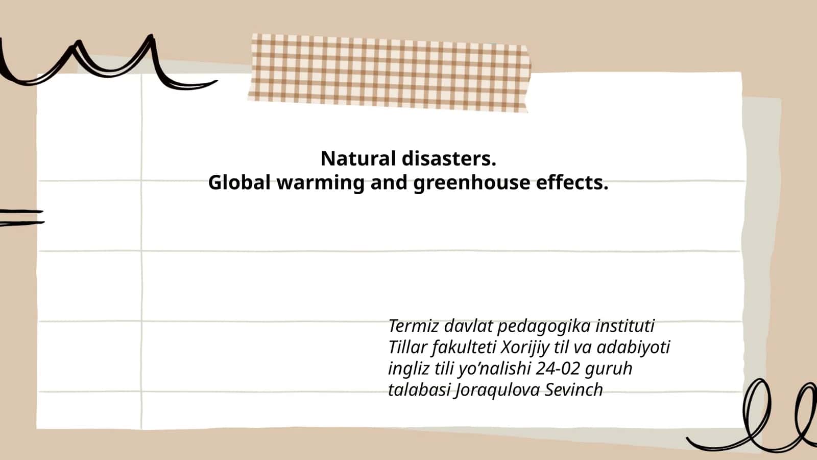 Natural disasters.Global warming and greenhouse effects